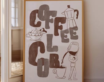 Coffee Club Hand Drawn Retro Kitchen Print, Fun Kitchen Illustration, Trendy Kitchen Decor, Coffee Lover Wall Art, Aesthetic Cafe Poster