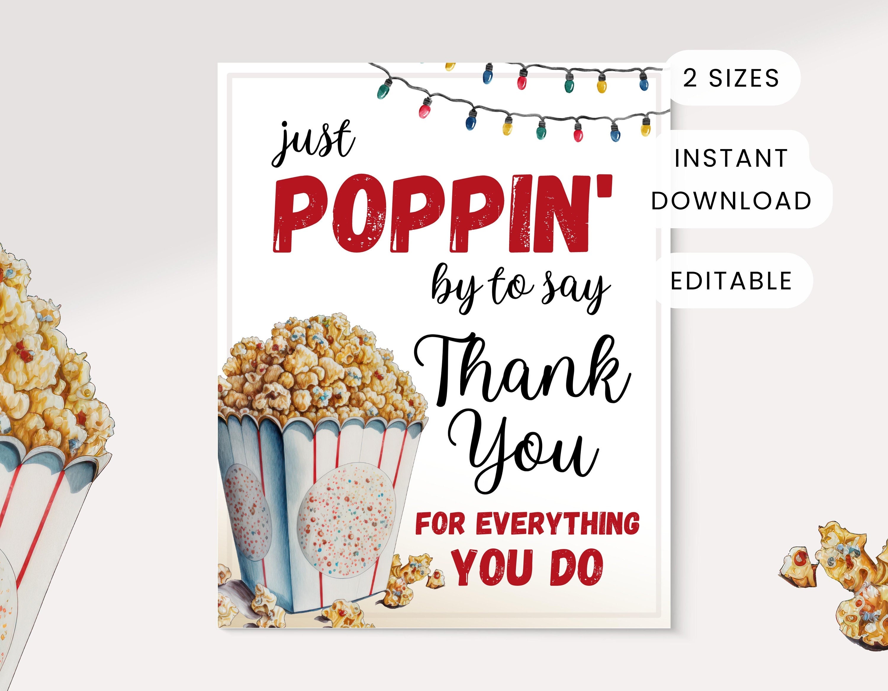 Popcorn Appreciation Card, Printable Just Poppin by to say Thank You, Thanksgiving Sign for Teachers Nurses Essential Worker Staff Employees