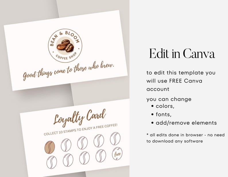 May include: A brown and white loyalty card for a coffee shop called "Bean & Bloom Coffee Shop". The card has a coffee bean logo and says "Good things come to those who brew." The card has 10 spaces for stamps and says "Collect 10 stamps to enjoy a free coffee!"