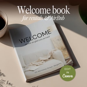 May include: A welcome book for rentals and AirBnB with a white cover featuring the text WELCOME we are so glad you arrived and 122 Montessa Street, Bergamo. A green circular badge in the corner displays the text EDIT IN Canva in white font.
