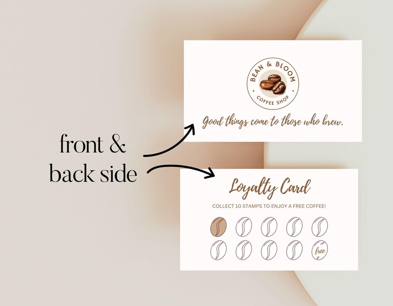 May include: A white loyalty card with a brown coffee bean design. The card says "Loyalty Card" and "Collect 10 stamps to enjoy a free coffee!" with 10 circles for stamps and a free coffee stamp.