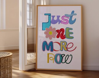 Just One More Row Print - Knitting Poster - Knitter Gift Wall Decor for Art Room,  Crochet Quote Print, Yarn Lover Decor