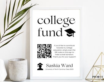 May include: A black and white sign with the text "college fund" and a graduation cap icon. A QR code is below the text, and the text "If you'd like to contribute towards my college education, simply scan the QR code on this sign to make a small donation. Thank you for your support!" is below the QR code. Below the text is the name "Saskia Ward" and the text "University of North Carolina, Class 2023".