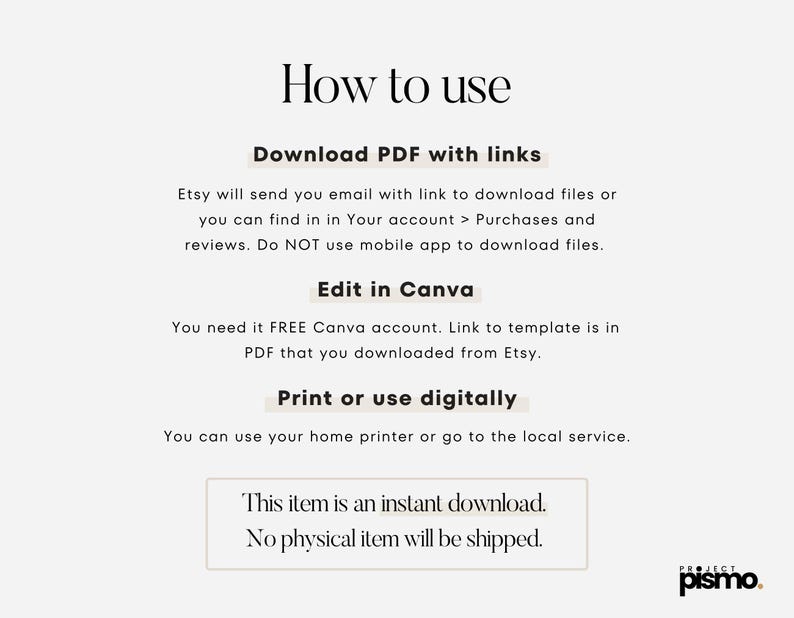 May include: A white text graphic on a beige background with the title "How to use" and instructions on how to download, edit, and print a digital product. The text includes "Download PDF with links", "Edit in Canva", "Print or use digitally", and "This item is an instant download. No physical item will be shipped."