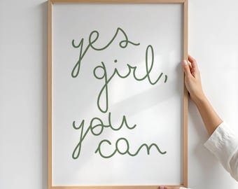Yes Girl You Can Green Print for Girl Room, Uplifting Quote for Preppy Dorm, Nursery Printable Wall Art, Motivational Typography Poster