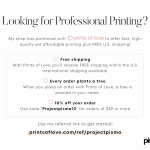 May include: White background with text: "Looking for Professional Printing?" and information about a partnership with Prints of Love. Includes details about free shipping, planting a tree with each order, and a discount code.