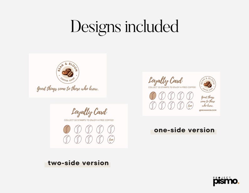 May include: Two versions of a loyalty card for a coffee shop called Bean & Bloom Coffee Shop. The card has a design of coffee beans and the text "Collect 10 stamps to enjoy a free coffee!" The two-sided version has the shop's logo on the back, which says "Good things come to those who brew."