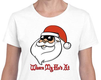 Ugly Christmas Shirts Santa Where My Ho's At T-Shirts for Women Santa Claus Xmas Tees Women's Shirts TShirt