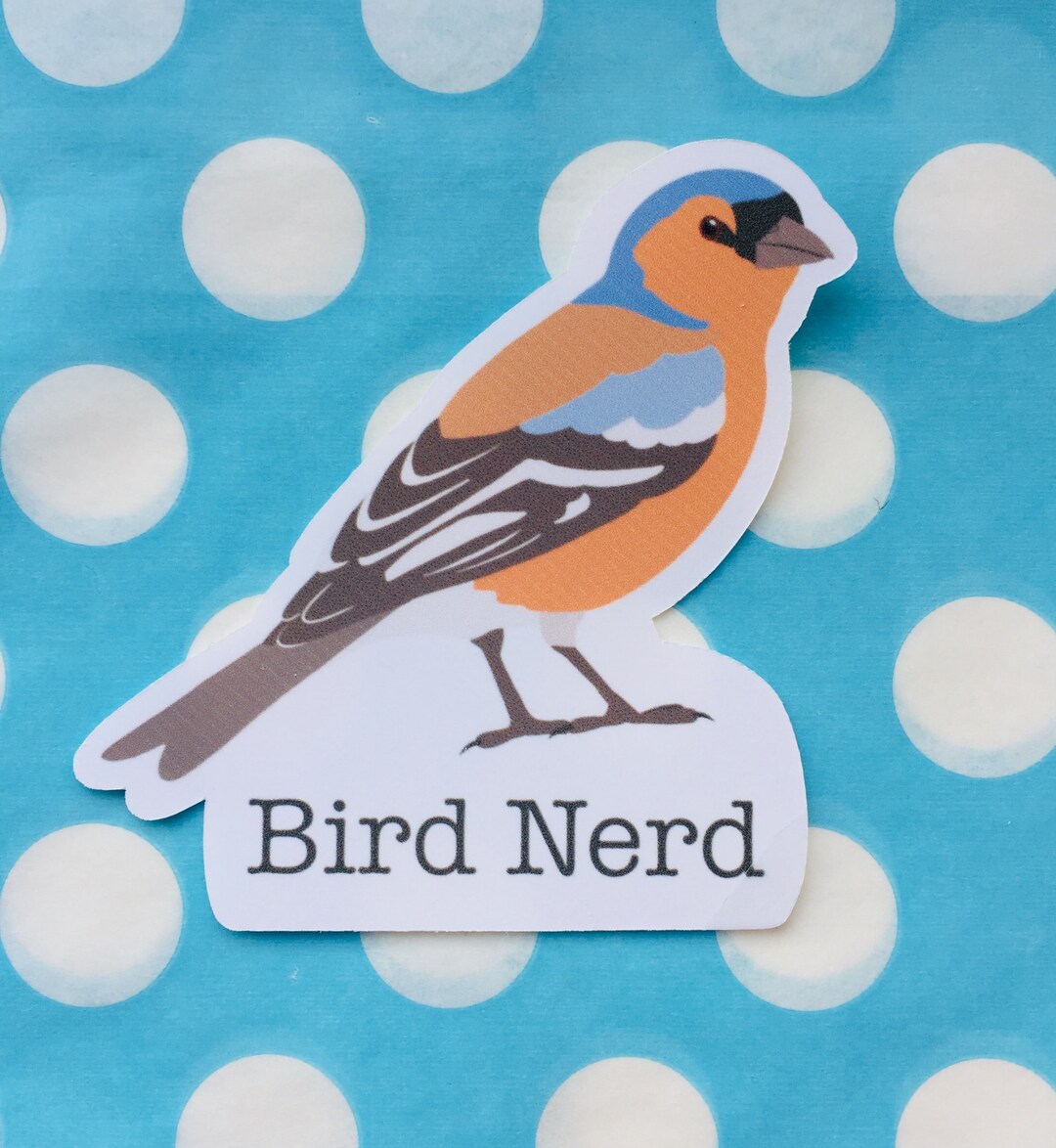 Bird Nerd Sticker, Chaffinch Sticker, Laptop Sticker, Planner Sticker