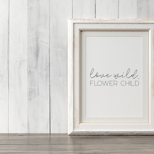 Love Wild, Flower Child SVG