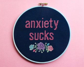 Anxiety Sucks cross stitch pattern. Mindfulness cross stitch. Subversive cross stitch pattern. Anxiety awareness. Anxiety Cross stitch PDF