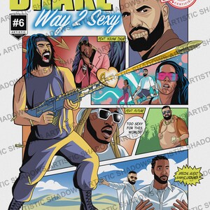 May include: A comic book cover featuring Drake with the title "Way 2 Sexy" and the number 6. The cover features a yellow, purple, and blue color scheme with a variety of characters in different panels. The cover also includes the text "Certified Lover Boy" in a red circle.