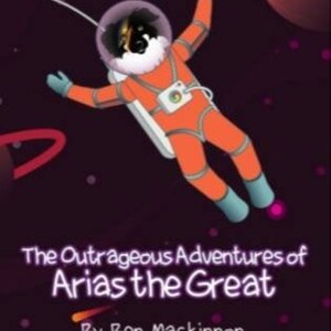 The Outrageous Adventures of Arias the Great: Ebook/PDF