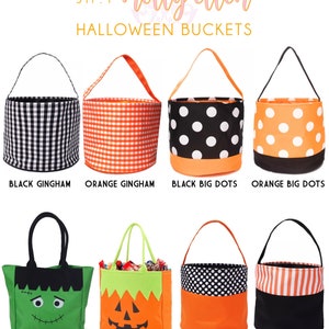 May include: A collection of eight Halloween buckets featuring various patterns including black gingham, orange gingham, black big dots, orange big dots, a green Frankenstein face, a jack-o-lantern, orange and black dots, and orange and white stripes.