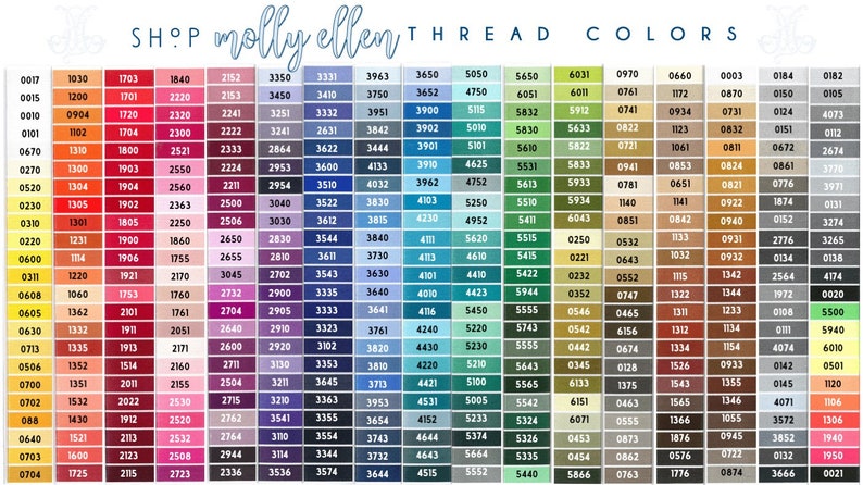 May include: A color chart of embroidery floss with over 200 different colors. The chart is organized by color family, with each color labeled with a number. The chart is titled "SHOP molly ellen THREAD COLORS".