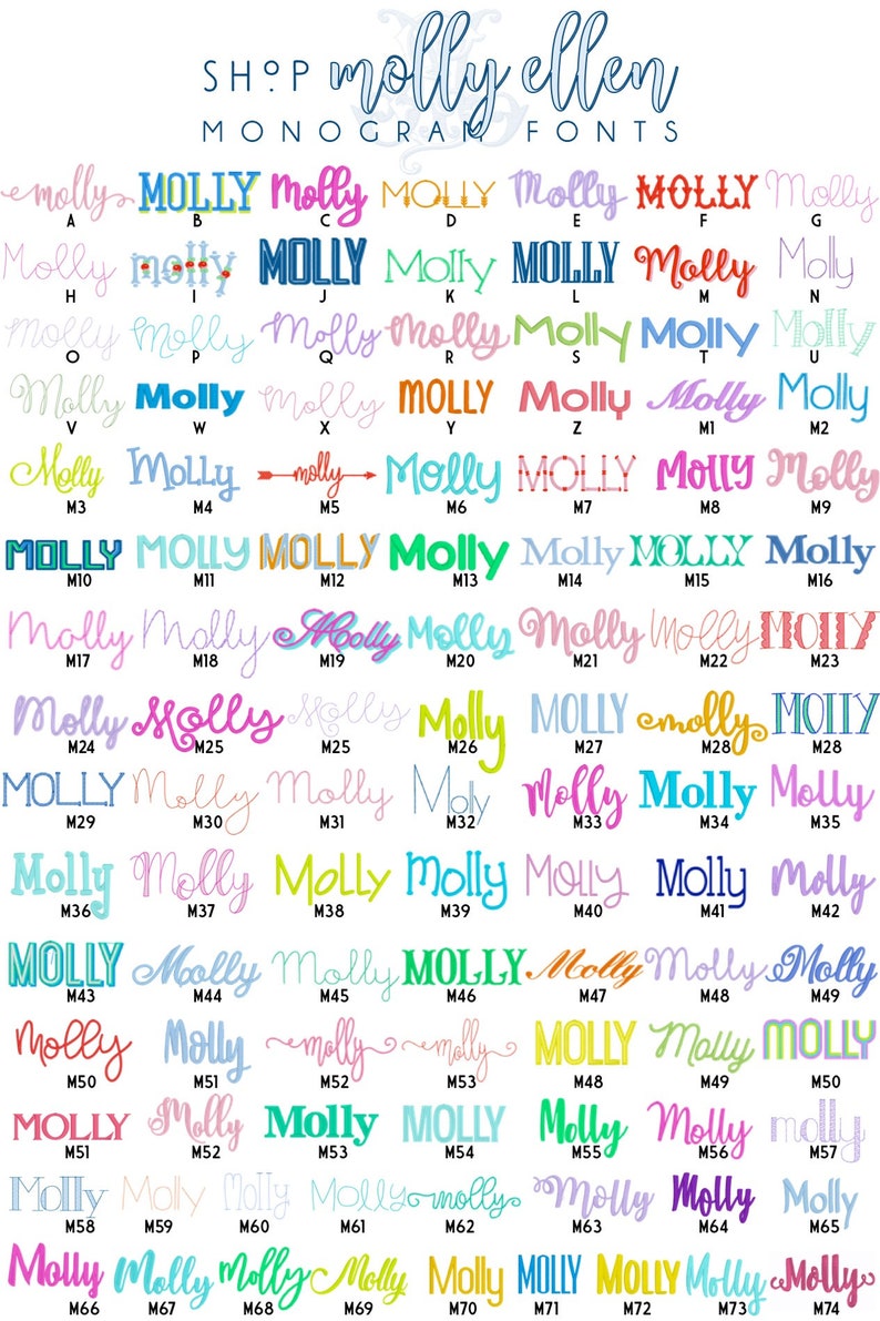 May include: A chart of 74 different font styles for the name "Molly" in various colours. The fonts are numbered M1 through M74. SHOP molly ellen MONOGRAM FONTS is written at the top of the chart.