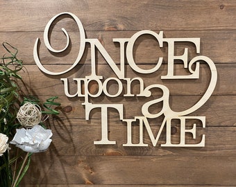 Once Upon A Time Word Cut Out | Once Upon a Time Wood Sign | Nursery Wall Decor