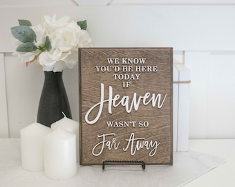 If Heaven Wasn't Far Away Wood Sign | If Wasn't Far Away Wedding Sign | Wedding Décor