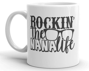Nana Gift Grandma Gift - Coffee Mug - Grandparent Gift - Mug for Grandma's Gift For Grandma's - Cute Coffee Mug  - Personalized Mug Grandma