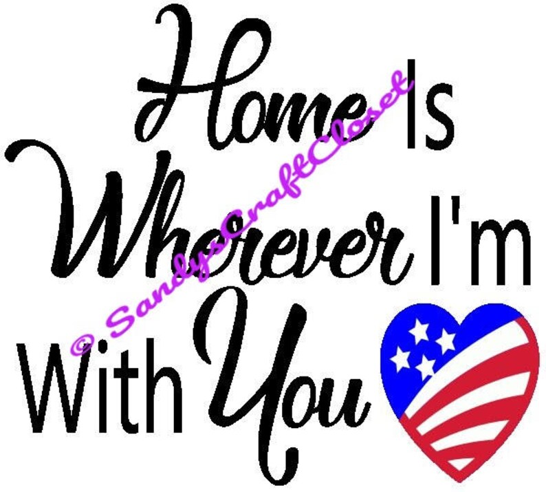 Home Is Wherever I'm With You Svg / Png / EPS / Ps / Etsy