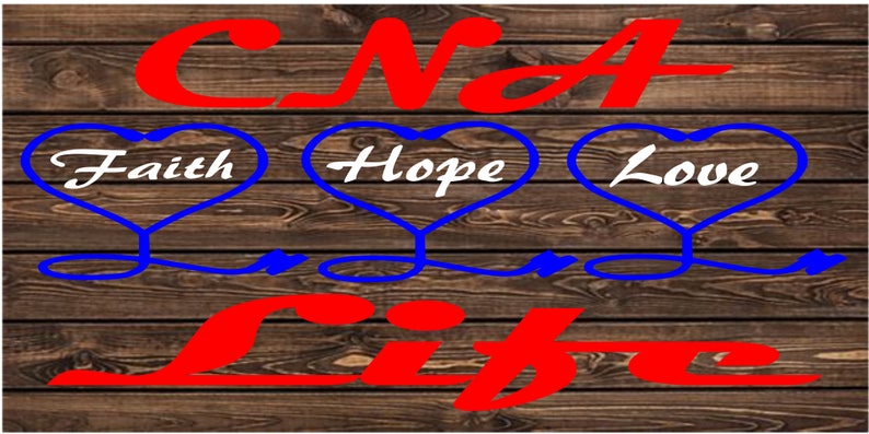 CNA Faith Hope Love Life Svg / Png / Jpeg / Pdf / Eps / Ps ...