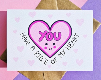 Cute Valentines Card, You Have a Piece of My Heart! Anniversary Card, Card for Her, Card for Him, Love Heart Card, First Anniversary Card