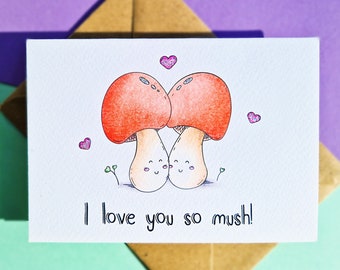 Valentines Card, I Love You So Mush! Mushroom Card, Card for Wife, Card for Husband, Girlfriend Card, Boyfriend Card, Anniversary Card