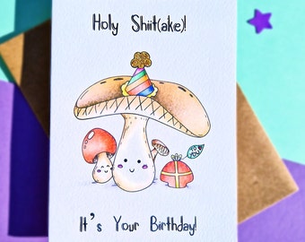 Funny Mushroom Birthday Card, Holy Shiitake It's Your Birthday! Birthday Pun, Birthday Card for Her, Birthday Card for Him, Cottagecore