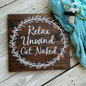 Relax Unwind Get Naked Bathroom Sign, Chic Bathroom Art, Bathroom Wall Art, Guest Bathroom Decor, Master bath, Gift for Her