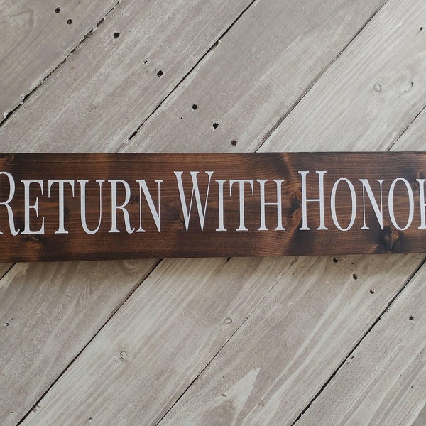Return With Honor Wood Sign, Above Door Sign, Honor Sign, Wood Wall Decor
