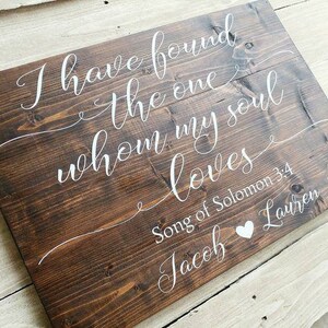 Wedding ceremony sign, Personalized Wood Sign, Wedding Gift, Wedding Decor, I Have Found The One Whom My Soul Loves, Song of Solomon image 4