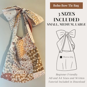 May include: A patchwork fabric tote bag with a bow tie closure. The bag is made of floral patterned fabric in shades of brown, pink, and white. The image includes the text "Boho Bow Tie Bag", "3 SIZES INCLUDED", "SMALL, MEDIUM, LARGE", "florocitų", "Beginner Friendly", "A0 and A4 Sizes and Written", and "Tutorial Included in Download".