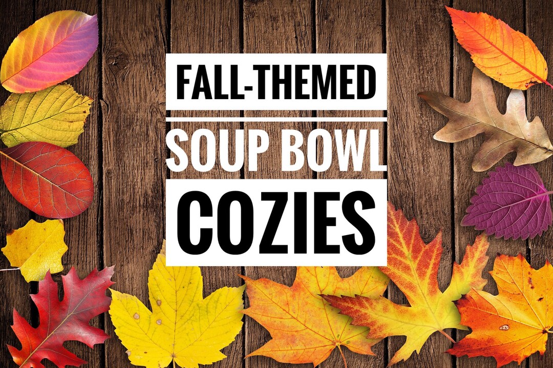 Fallthemed Soup Bowl Cozies Etsy
