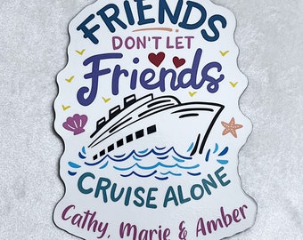 Friends Sisters Cousins Don't Let Cruise Alone Wall Door Magnet Sign, Carnival Princess MSC, Personalized Cruise Custom Keepsake Gift