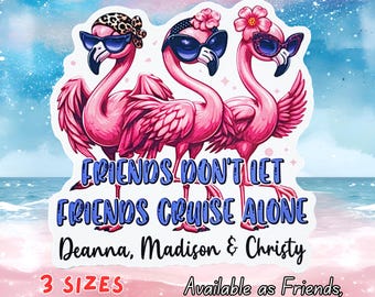 Friends Don't Let Cruise Alone Door Magnet: Pink Flamingo Sister Cousins Cruising Keepsake, Vacation Family Trip, Carnival Royal Caribbean