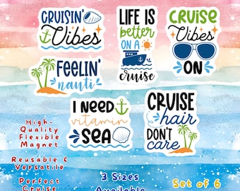 Cruise Vibes Door Wall Magnets, 6 Refrigerator Decor, Hair Don't Care Feeling Nauti Life is Better, I Need Vitamin Sea, Cabin Cruising