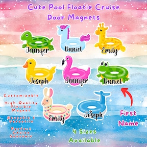 May include: Colorful door magnets featuring pool floatie designs, including a turtle, unicorn, giraffe, duck, flamingo, frog, bunny, and a blue floatie. Each magnet is personalized with a name. The text reads "Cute Pool Floatie Cruise Door Magnets."