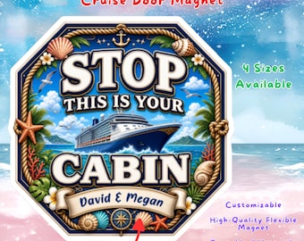 Stop This Is Your Cabin Cruise Door Magnet, Personalized Cruise Cabin Decor, Custom Family Friends Cruising Keepsake, Nautical Room Locator