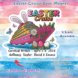 May include: A colorful Easter-themed door magnet featuring a cruise ship with bunny ears, the text "Easter Cruise", and the words "Carnival Breeze - April 2-6, 2026". The magnet also includes the text "4 Sizes Available" and "1-3 Personalized Lines".