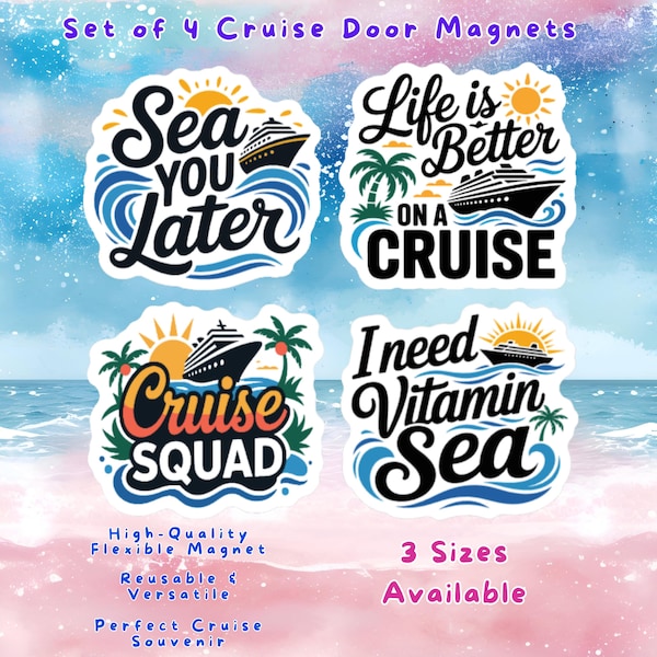 May include: A set of four cruise door magnets with nautical designs. Each magnet features a cruise ship, sun, and ocean waves, with phrases like "Sea You Later" and "Life is Better on a Cruise." The magnets are reusable and versatile.