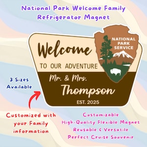 National Park Welcome Magnet, Fridge Refrigerator Magnet Personalized Family Cruise Keepsake Gift, Adventure Sign Name Home Wedding Newlywed