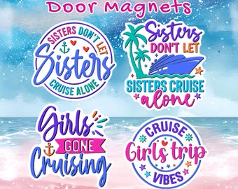 Sisters Cruise Door Magnets: Girls Trip Stateroom Decor, 4 Family Friends Group Trip MSC NCL Princess Celebrity