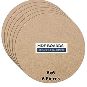 May include: A stack of six round MDF boards, each 6x6 inches, in a natural tan color. The boards have a smooth surface and are labeled "MDF BOARDS GREAT FOR DIY CRAFTS".
