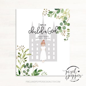 Customizable Baptism Keepsake or Gift for Girl, Mormon, Decoration, LDS Printable 8x10 Personalized, I Am A Child Of God,  8 year old