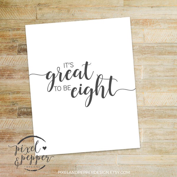 It's Great To Be Eight 8 LDS Baptism Print Digital Instant Download Printable Boy Girl Primary Wall Art Room Decor Baptism Party Decor