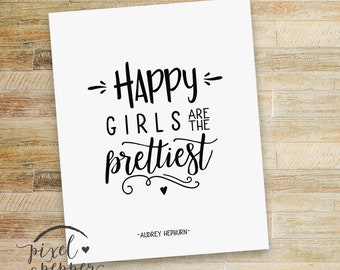 Happy Girls are the Prettiest - Audrey Hepburn - Printable - Digital - Mädchen Zimmer Dekor Druck Typografie Zitat, Baby Mädchen Kinderzimmer, Tween, Teen