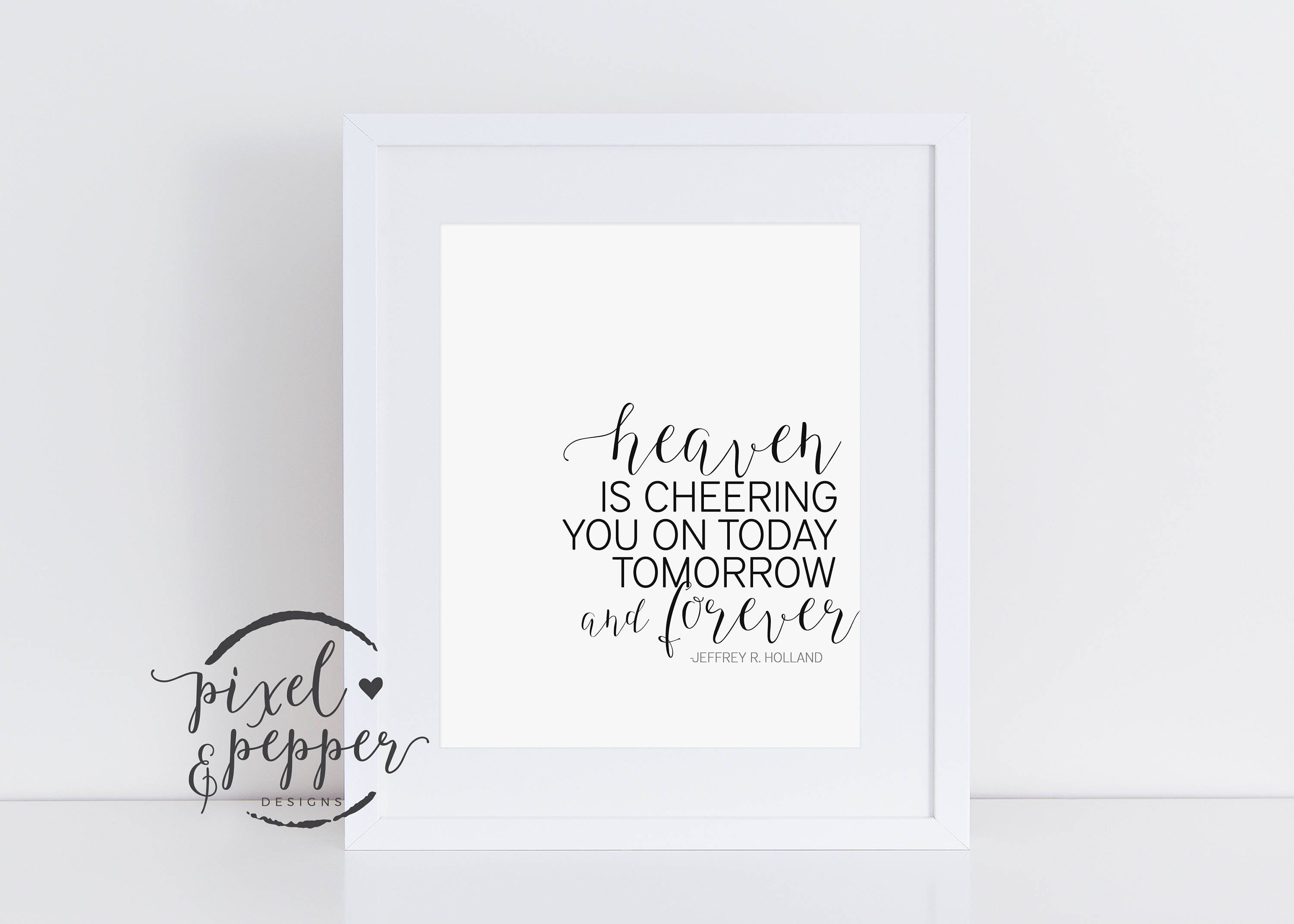 heaven-is-cheering-you-on-today-tomorrow-lds-digital-print-etsy