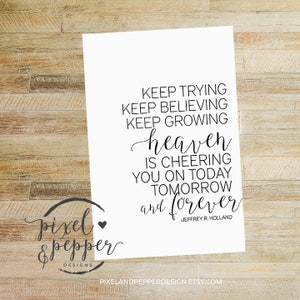 24X36 Heaven is Cheering you on Today Tomorrow LDS Digital Print, Digital Printable Wall Decor- Word Art Gold Instant Download TTLS1