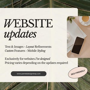 May include: A graphic advertisement for website updates featuring the text WEBSITE updates, Text & Images - Layout Refinements, Custom Features - Mobile Styling, and www.pameladesignshop.com. An inset shows a laptop, smartphone, and coffee cup.
