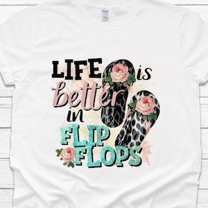 Life is better in flip flops